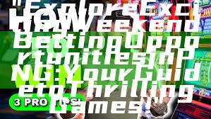 "Explore Exciting Weekend Betting Opportunities in PNG: Your Guide to Thrilling Games!"