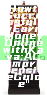 "How to Successfully Earn Money Online with Kaya: A Comprehensive Guide"